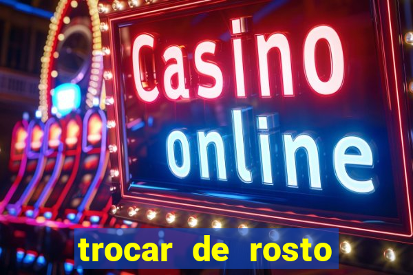 trocar de rosto online trocar rosto de video online